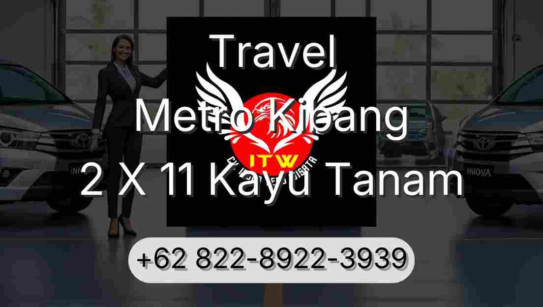 Travel Metro Kibang 2 X 11 Kayu Tanam