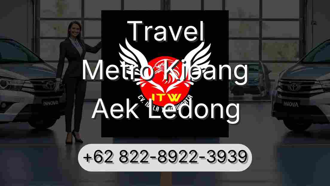 Travel Metro Kibang Aek Ledong