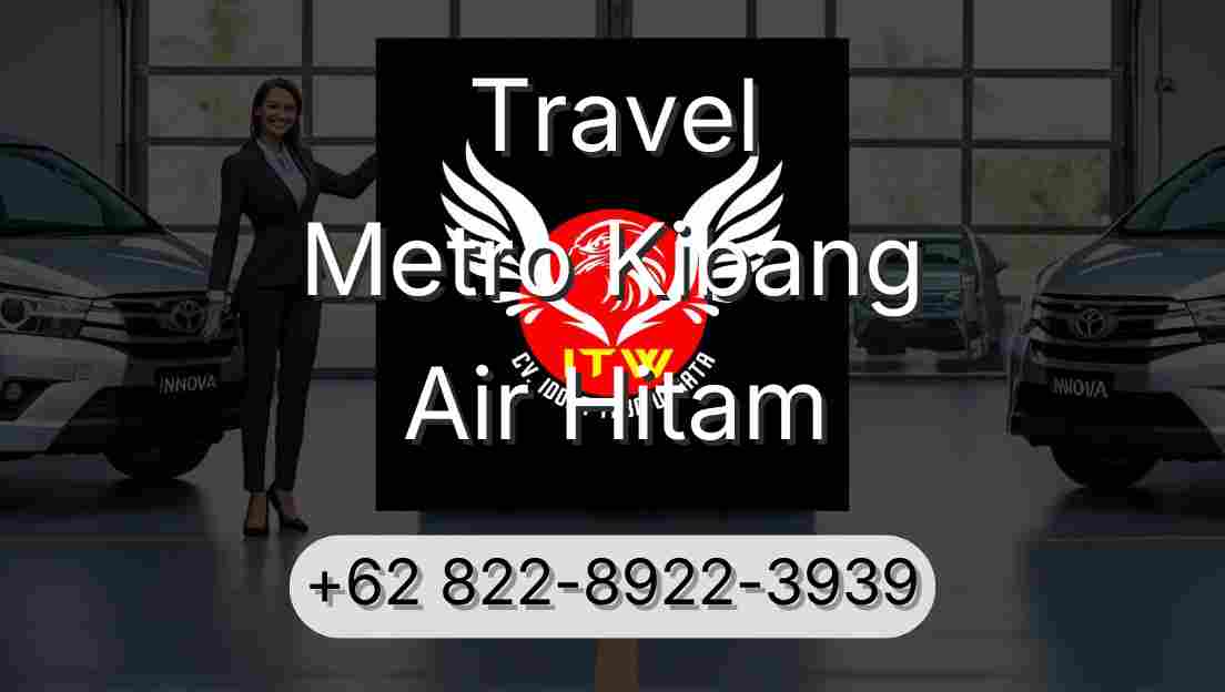 Travel Metro Kibang Air Hitam