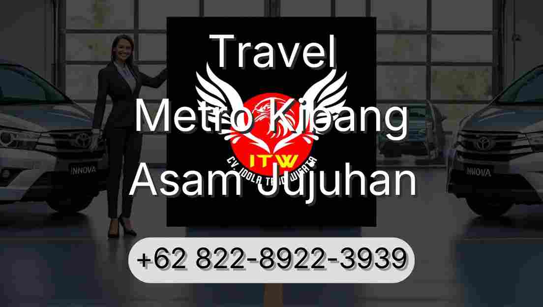 Travel Metro Kibang Asam Jujuhan