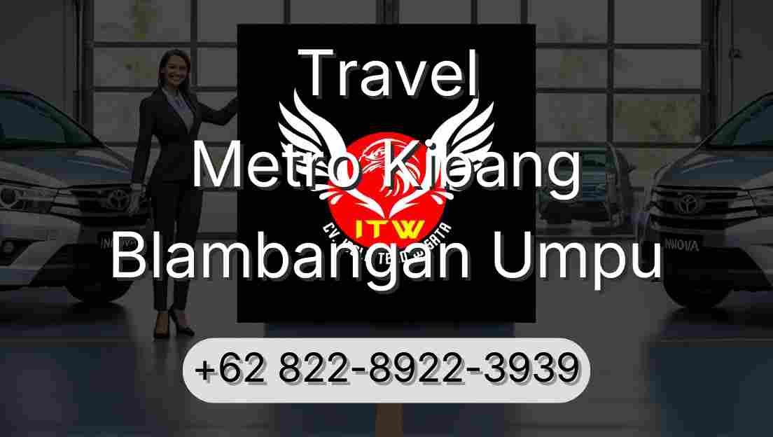 Travel Metro Kibang Blambangan Umpu