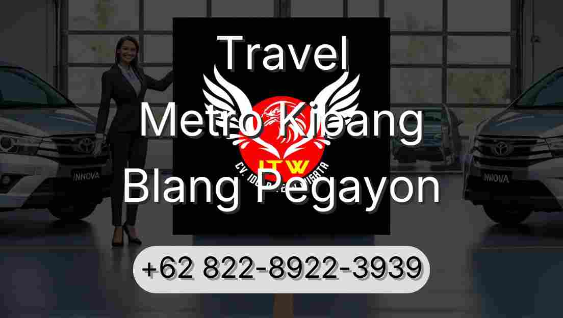 Travel Metro Kibang Blang Pegayon