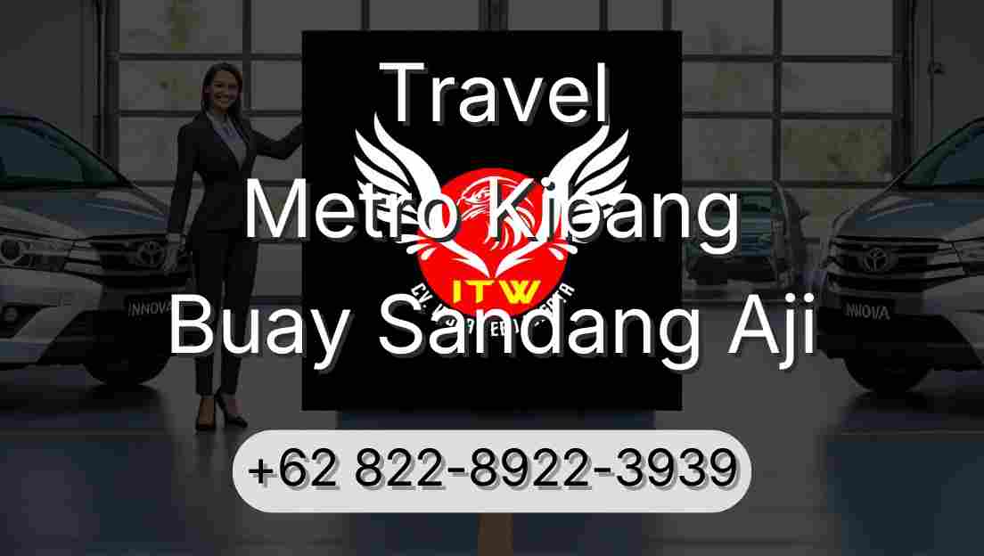 Travel Metro Kibang Buay Sandang Aji