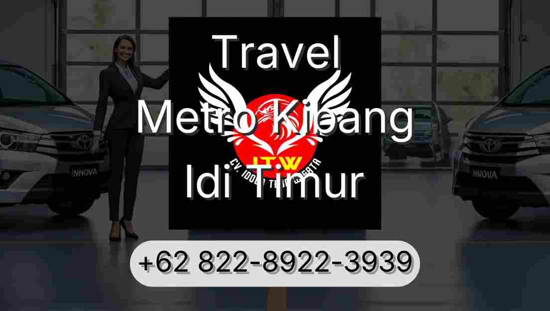 Travel Metro Kibang Idi Timur
