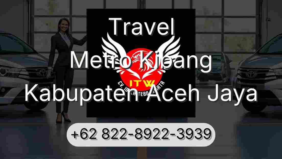 Travel Metro Kibang Kabupaten Aceh Jaya