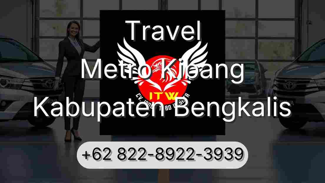 Travel Metro Kibang Kabupaten Bengkalis