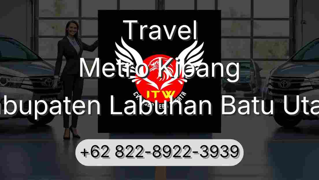 Travel Metro Kibang Kabupaten Labuhan Batu Utara