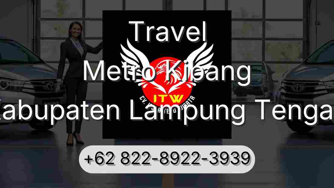 Travel Metro Kibang Kabupaten Lampung Tengah