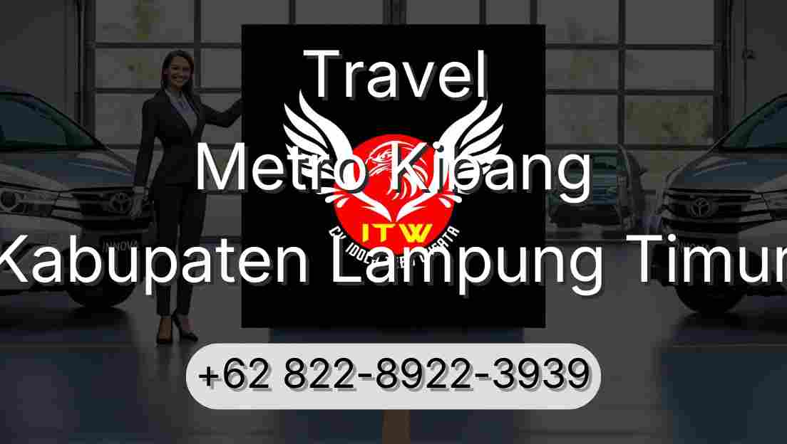 Travel Metro Kibang Kabupaten Lampung Timur