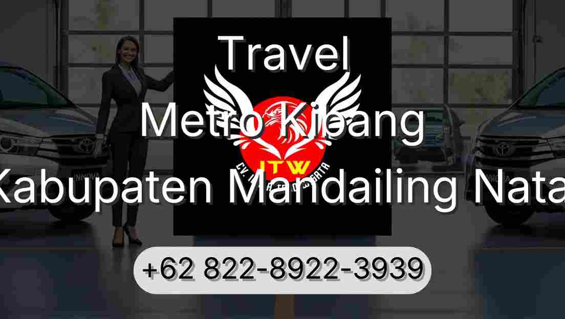 Travel Metro Kibang Kabupaten Mandailing Natal