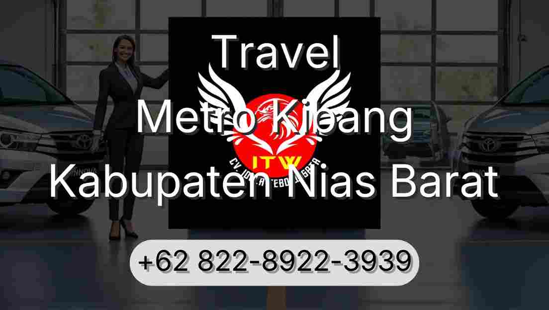 Travel Metro Kibang Kabupaten Nias Barat