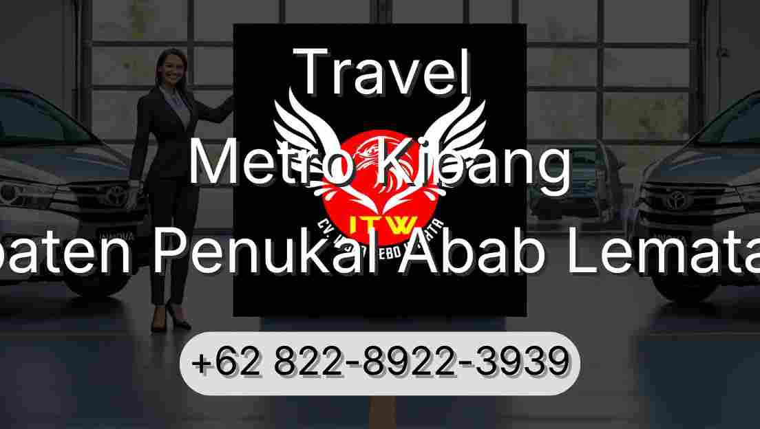 Travel Metro Kibang Kabupaten Penukal Abab Lematang Ilir