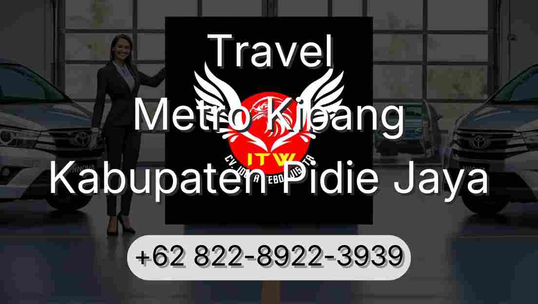 Travel Metro Kibang Kabupaten Pidie Jaya