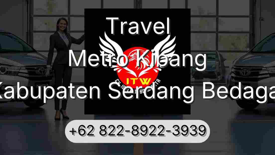 Travel Metro Kibang Kabupaten Serdang Bedagai