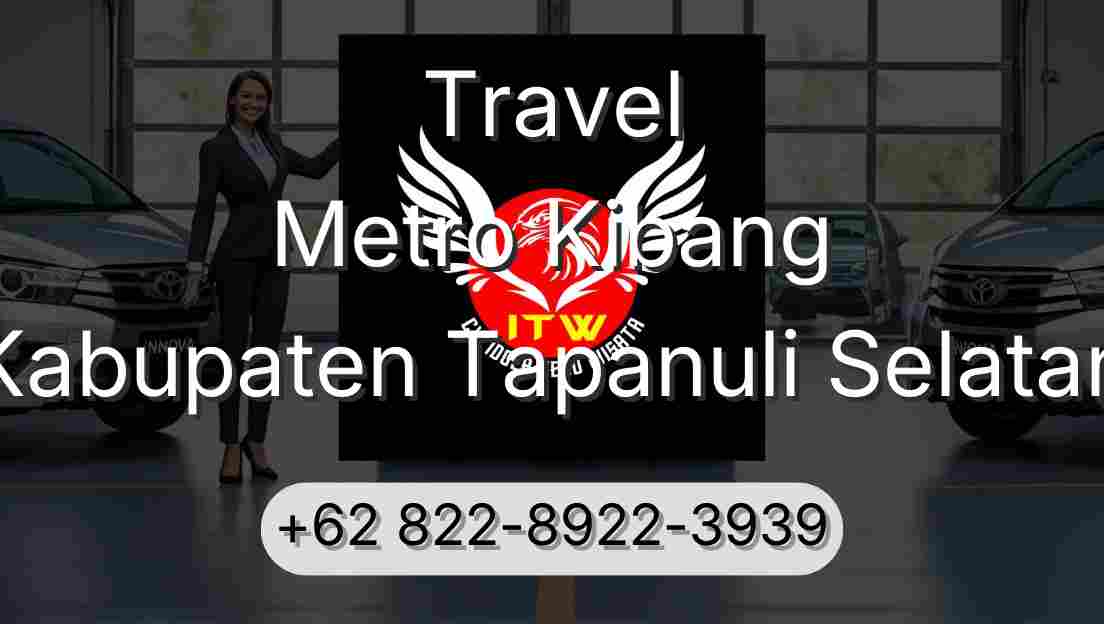 Travel Metro Kibang Kabupaten Tapanuli Selatan