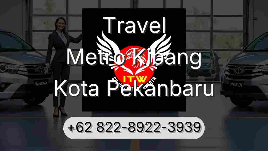 Travel Metro Kibang Kota Pekanbaru