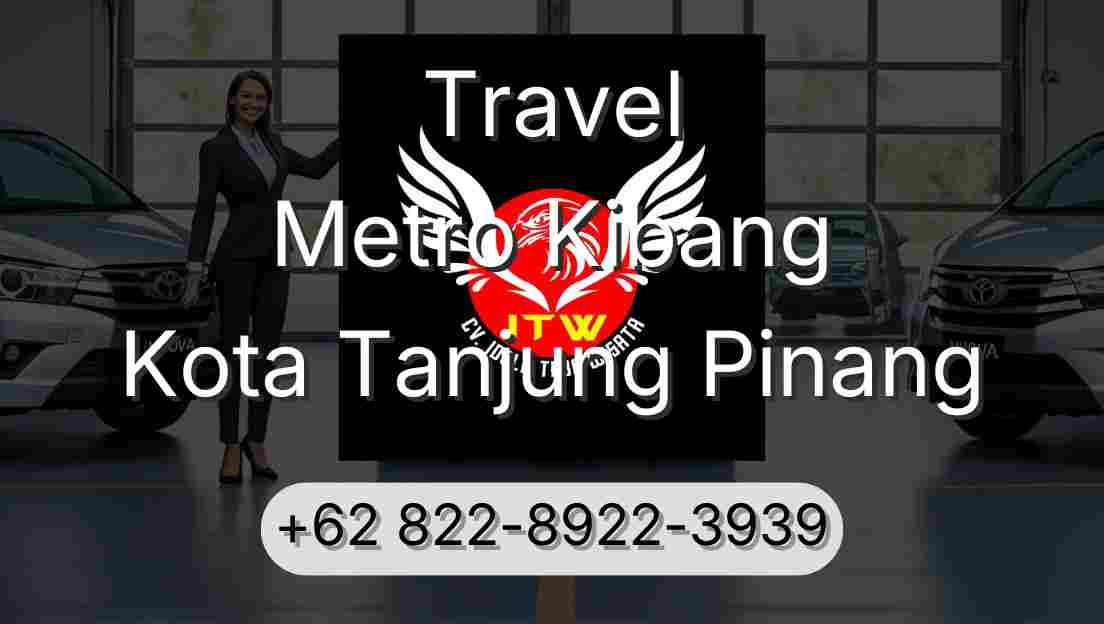 Travel Metro Kibang Kota Tanjung Pinang