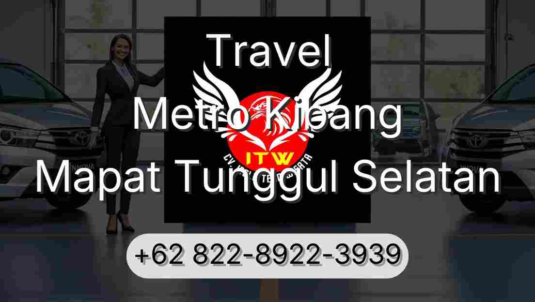 Travel Metro Kibang Mapat Tunggul Selatan
