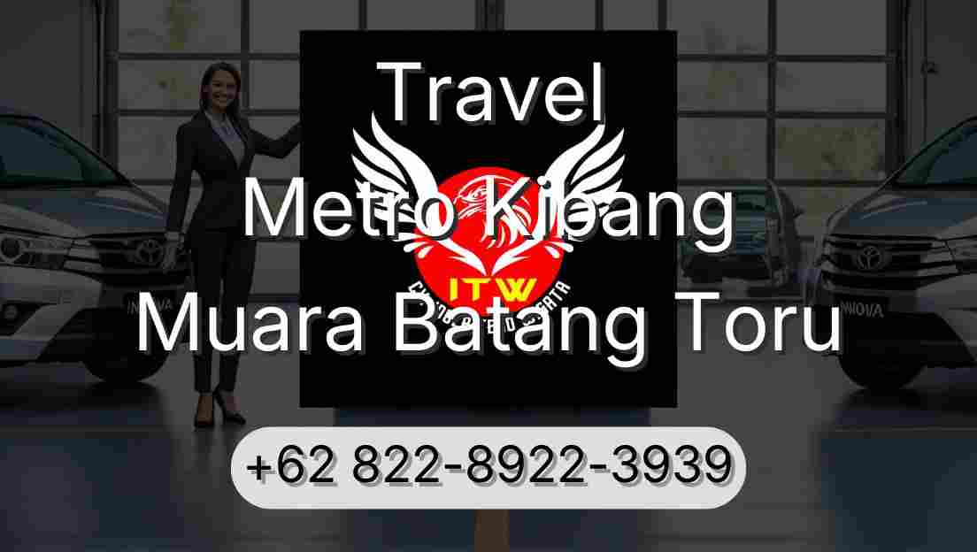 Travel Metro Kibang Muara Batang Toru