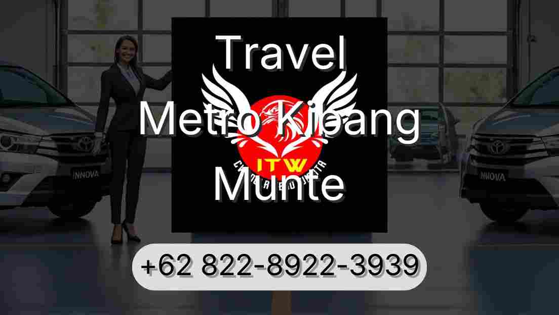 Travel Metro Kibang Munte