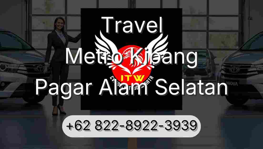 Travel Metro Kibang Pagar Alam Selatan