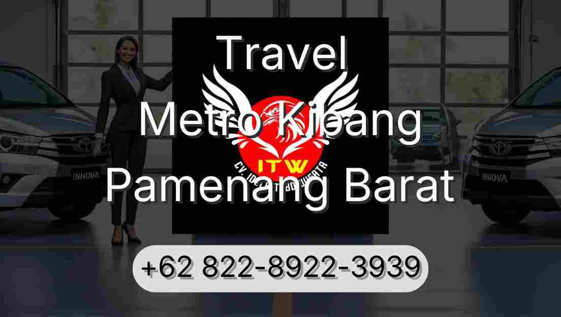 Travel Metro Kibang Pamenang Barat