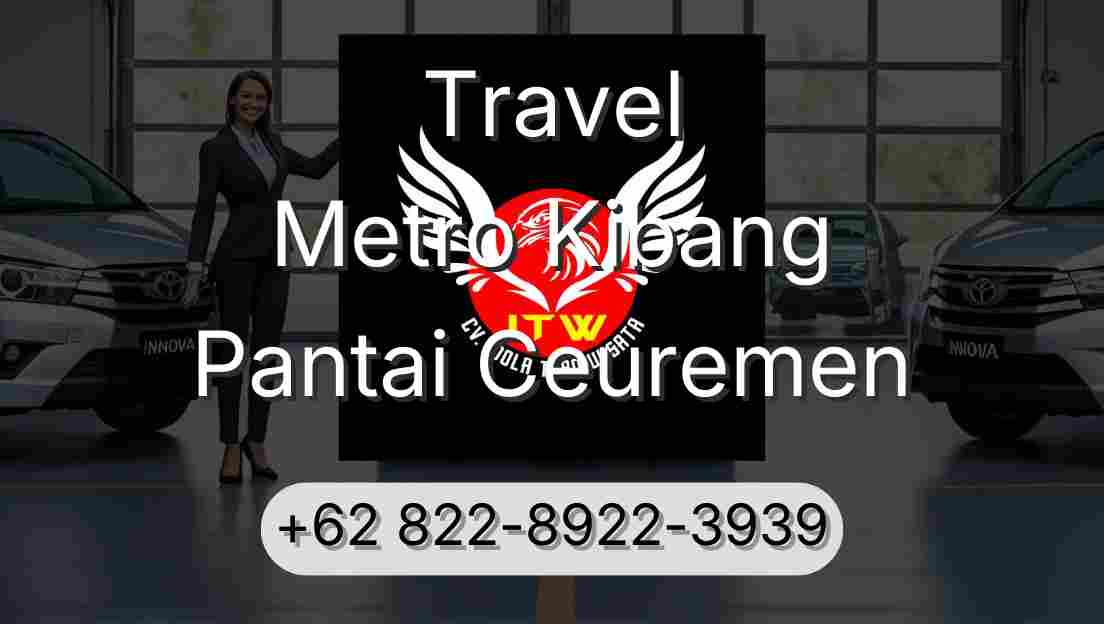Travel Metro Kibang Pantai Ceuremen