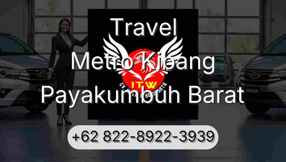 Travel Metro Kibang Payakumbuh Barat
