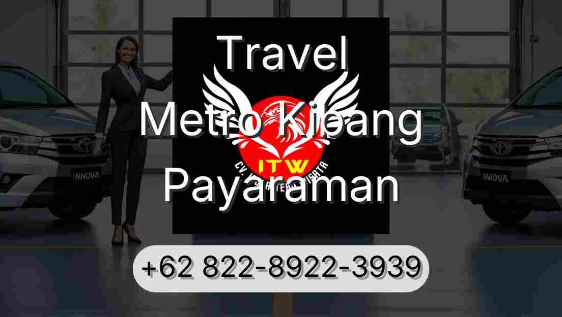 Travel Metro Kibang Payaraman