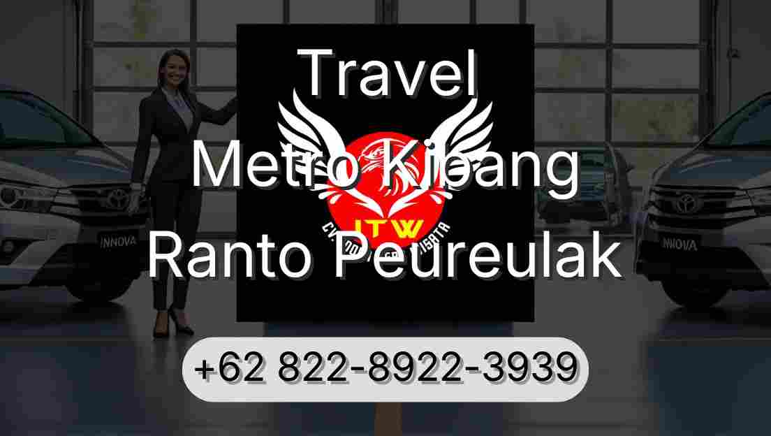 Travel Metro Kibang Ranto Peureulak