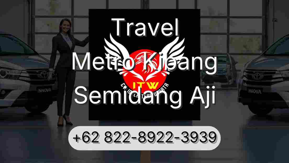 Travel Metro Kibang Semidang Aji