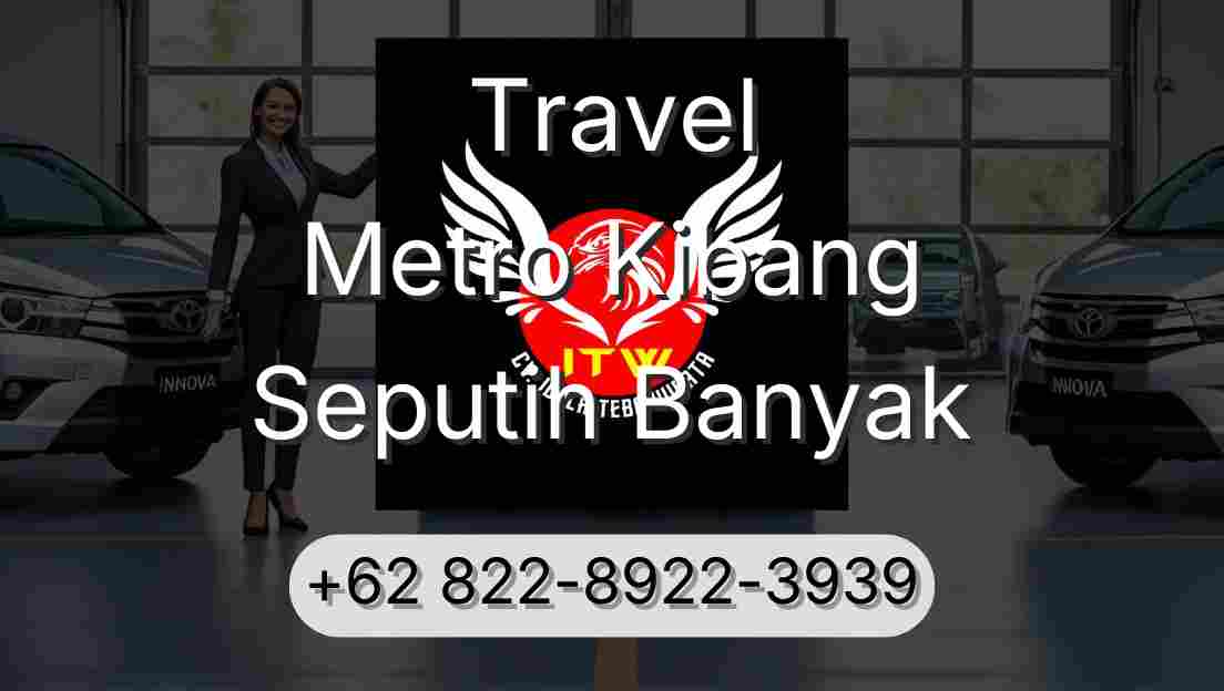 Travel Metro Kibang Seputih Banyak
