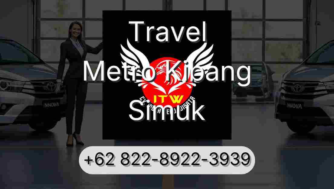 Travel Metro Kibang Simuk