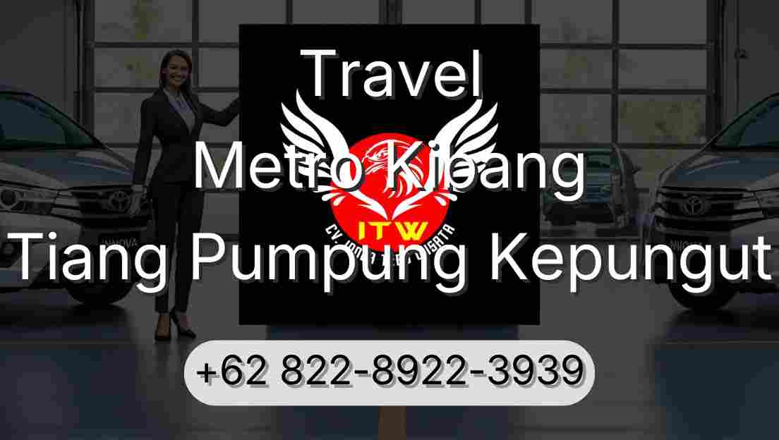 Travel Metro Kibang Tiang Pumpung Kepungut