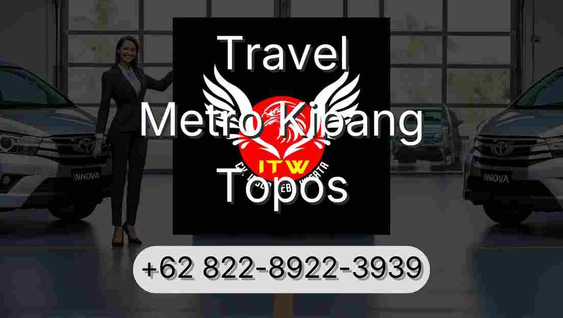 Travel Metro Kibang Topos