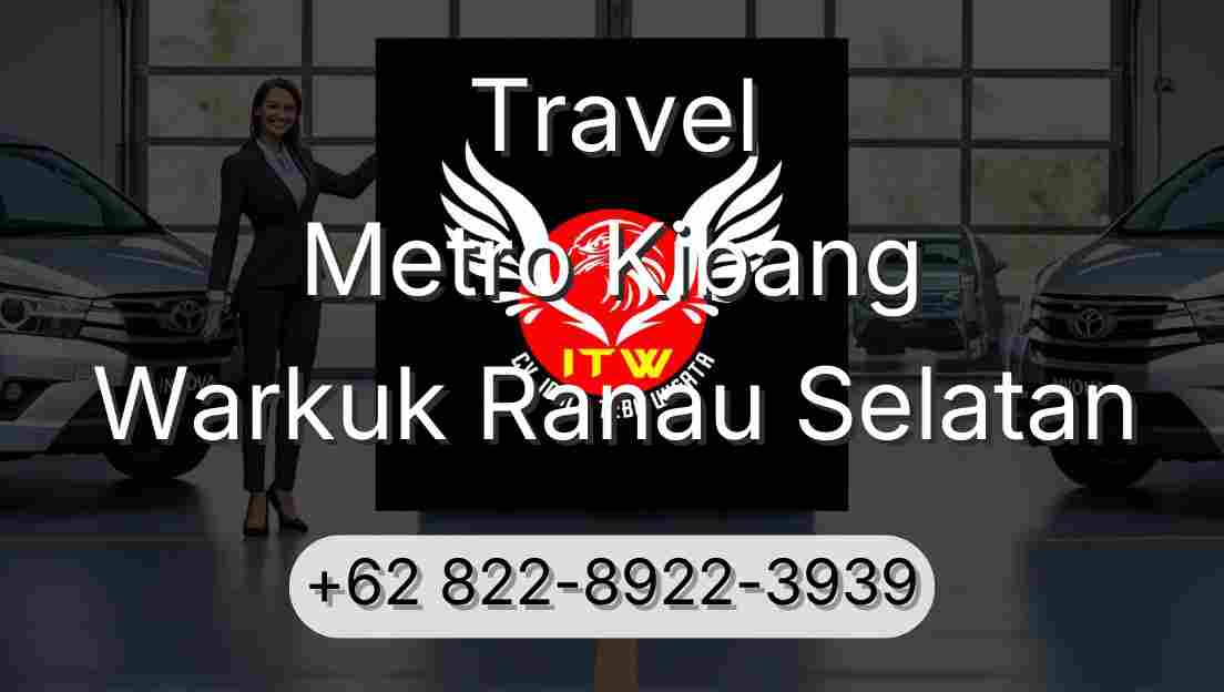 Travel Metro Kibang Warkuk Ranau Selatan