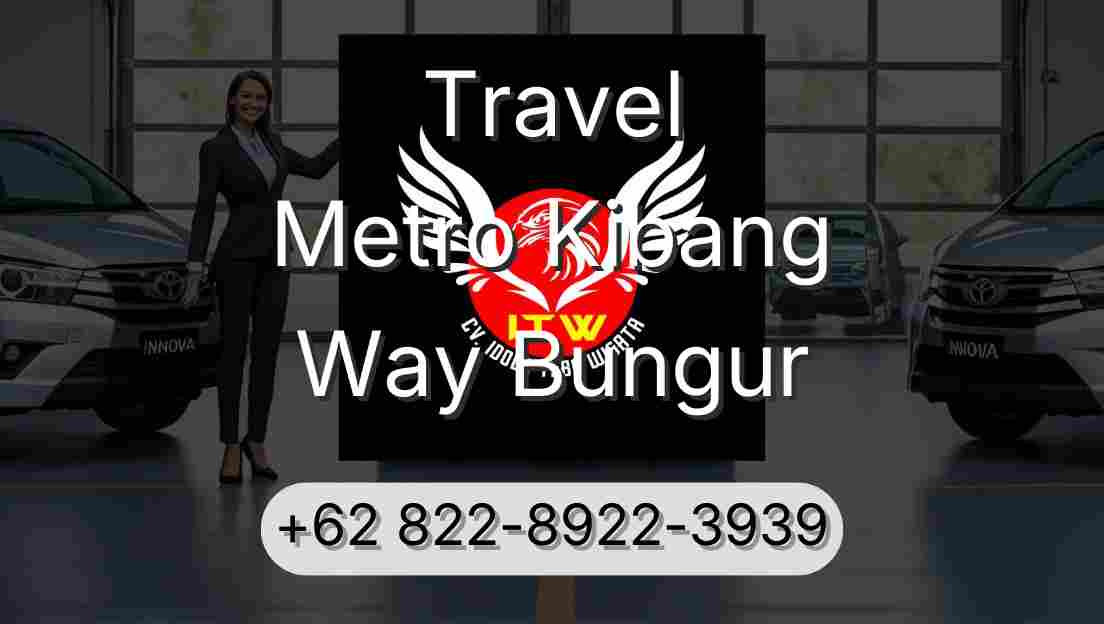 Travel Metro Kibang Way Bungur