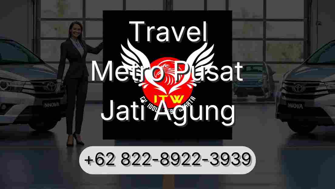 Travel Metro Pusat Jati Agung