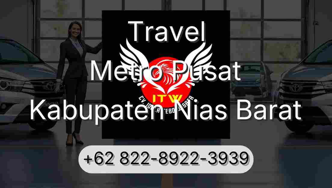 Travel Metro Pusat Kabupaten Nias Barat