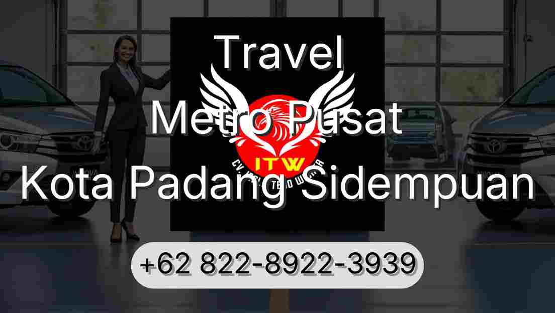 Travel Metro Pusat Kota Padang Sidempuan