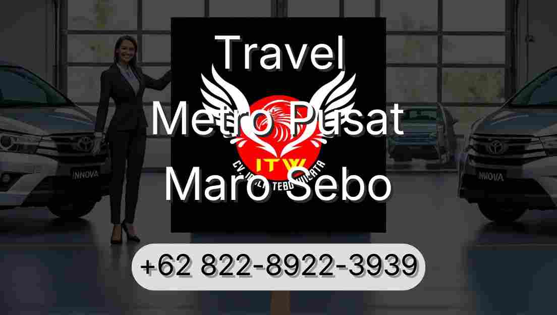 Travel Metro Pusat Maro Sebo