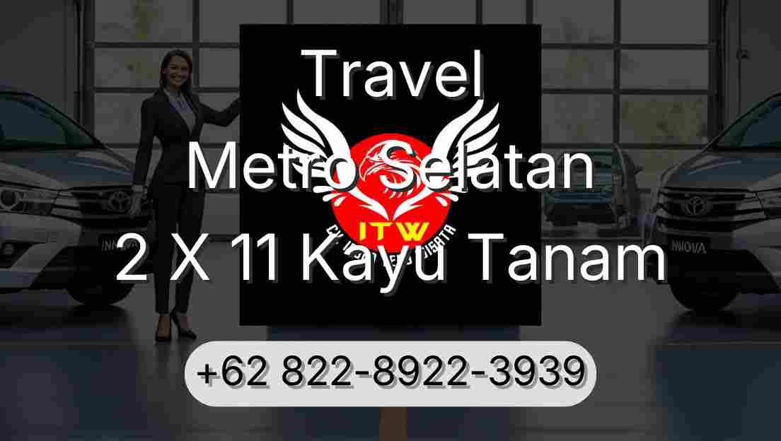 Travel Metro Selatan 2 X 11 Kayu Tanam