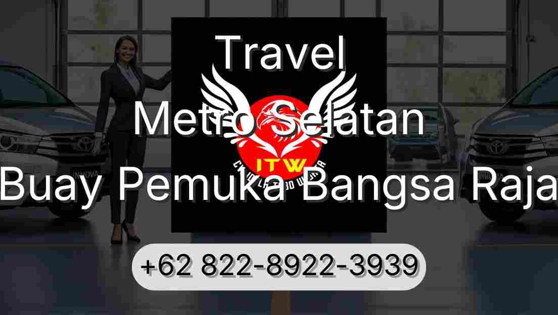 Travel Metro Selatan Buay Pemuka Bangsa Raja