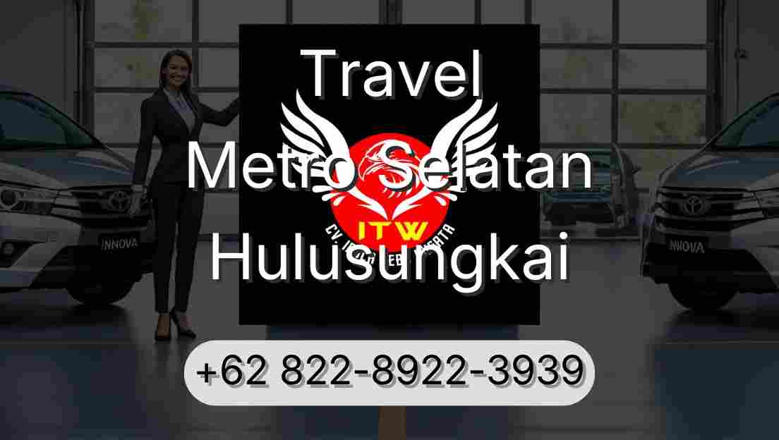 Travel Metro Selatan Hulusungkai