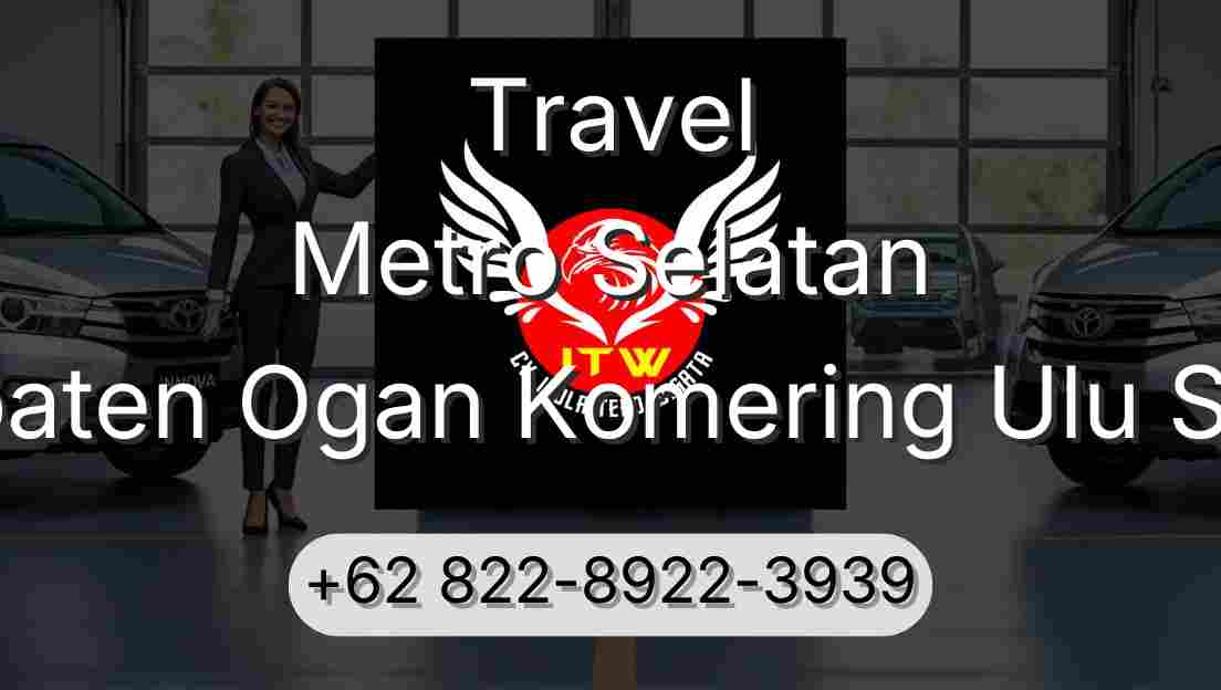 Travel Metro Selatan Kabupaten Ogan Komering Ulu Selatan