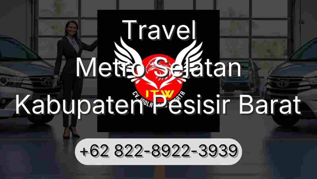 Travel Metro Selatan Kabupaten Pesisir Barat