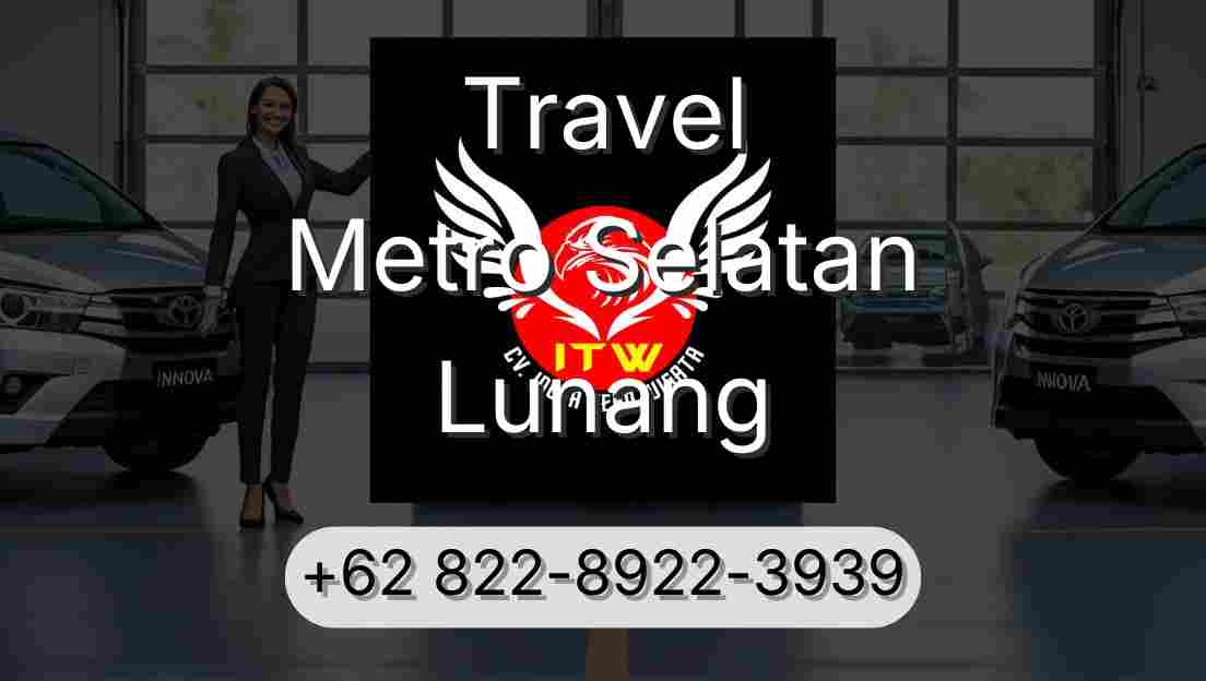 Travel Metro Selatan Lunang