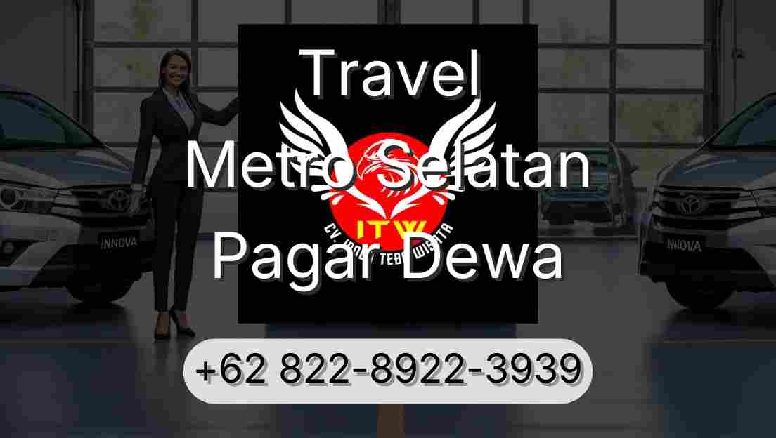 Travel Metro Selatan Pagar Dewa
