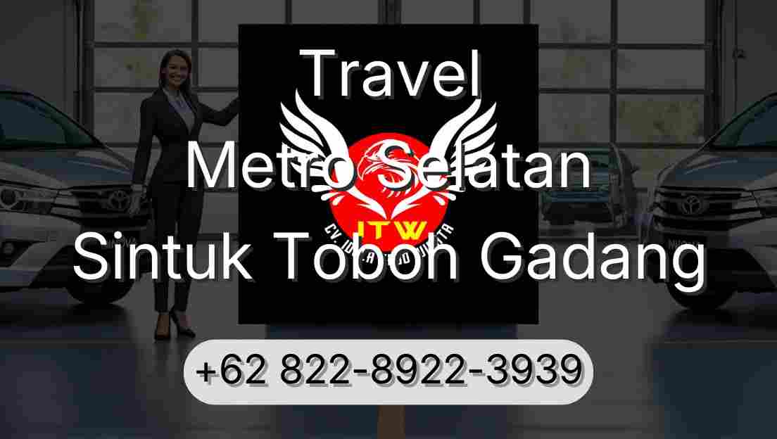 Travel Metro Selatan Sintuk Toboh Gadang