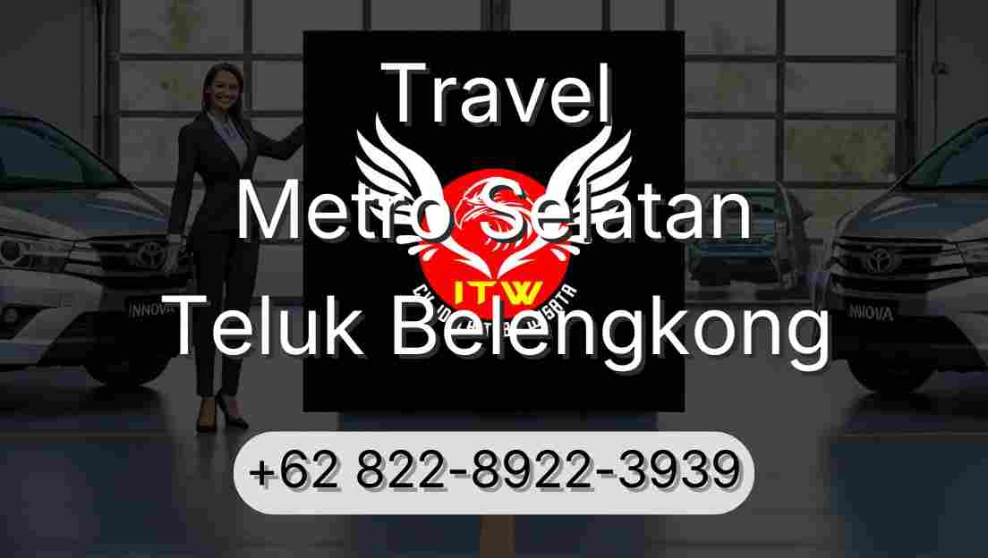 Travel Metro Selatan Teluk Belengkong